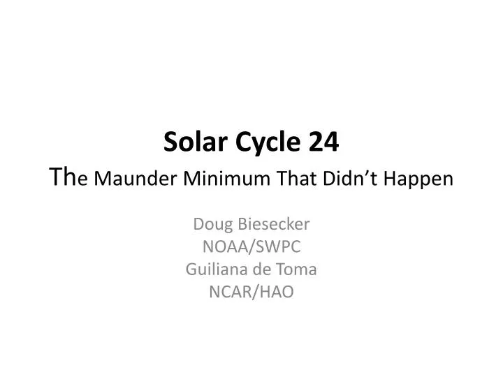 solar cycle 24 th e maunder minimum that didn t happen