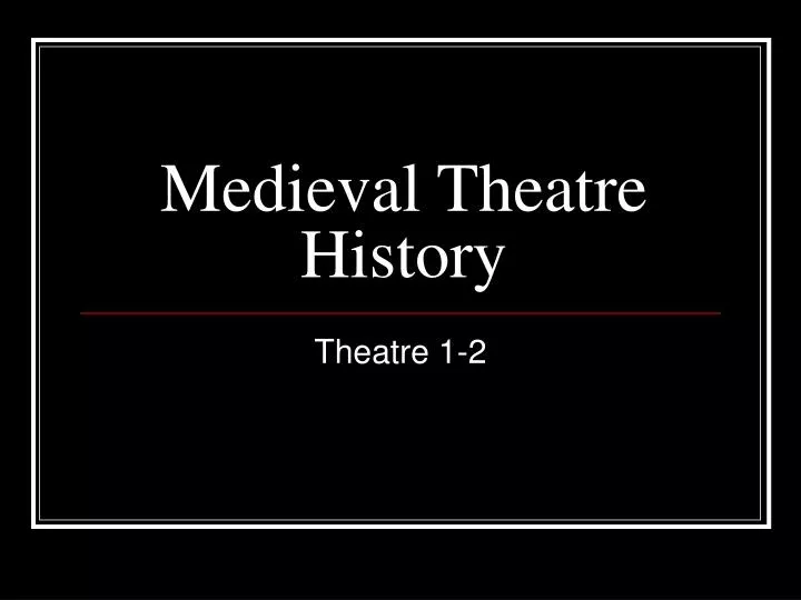 medieval theatre history