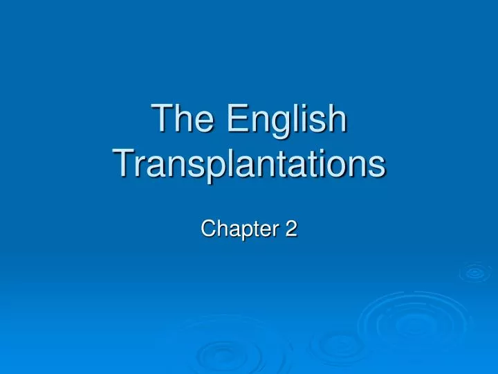the english transplantations