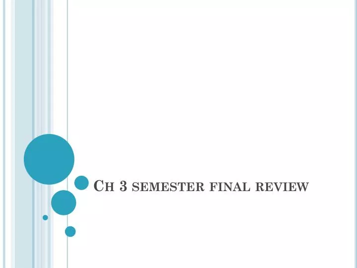 ch 3 semester final review