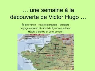 une semaine la d couverte de victor hugo