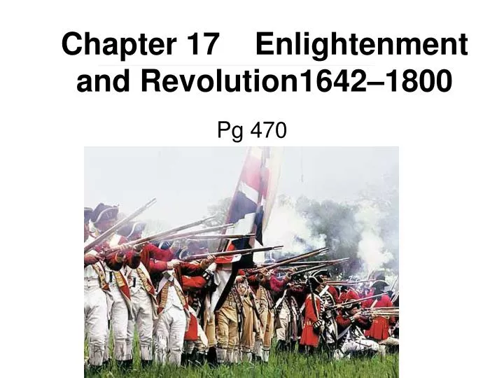 chapter 17 enlightenment and revolution1642 1800