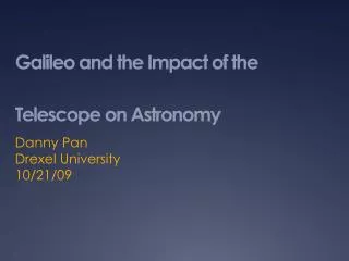 Galileo and the Impact of the Telescope on Astronomy