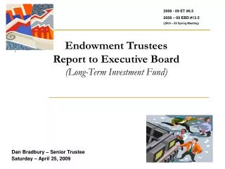 Endowment Trustees Report to Executive Board (Long-Term Investment Fund)