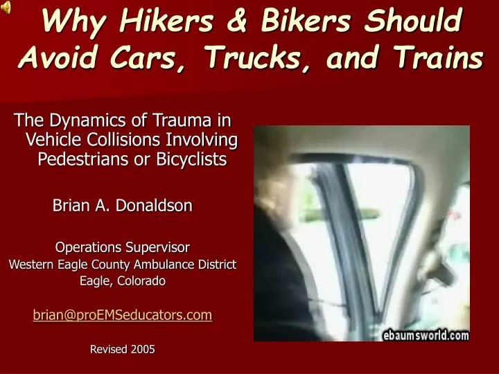 why hikers bikers should avoid cars trucks and trains