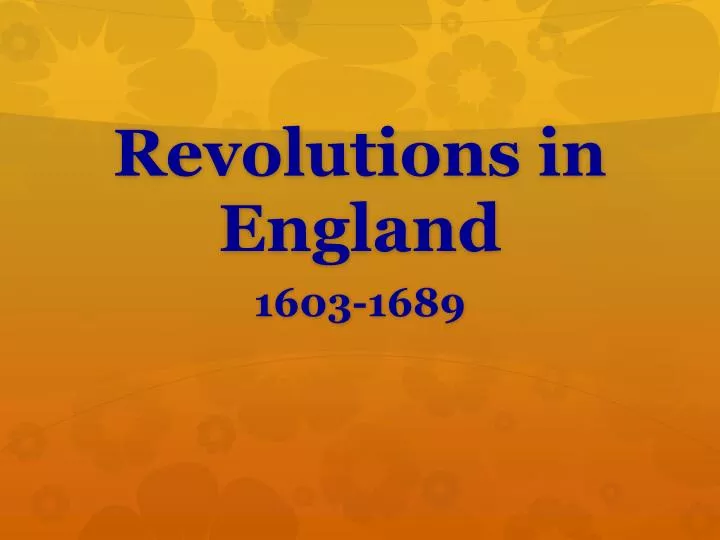revolutions in england 1603 1689
