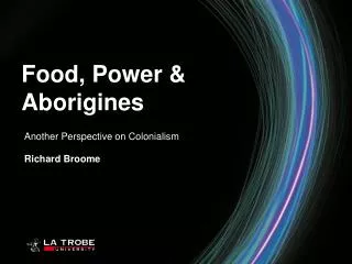 Another Perspective on Colonialism Richard Broome