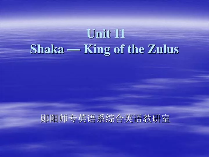unit 11 shaka king of the zulus