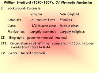 William Bradford (1590-1657), Of Plymouth Plantation Background: Colonists: