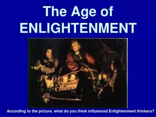 The Age of ENLIGHTENMENT