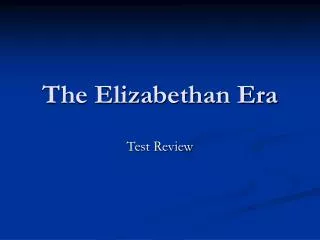 The Elizabethan Era