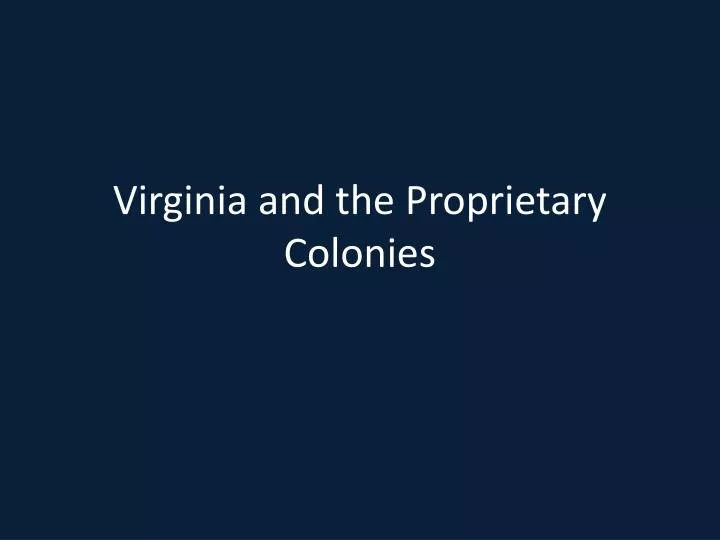 virginia and the proprietary colonies