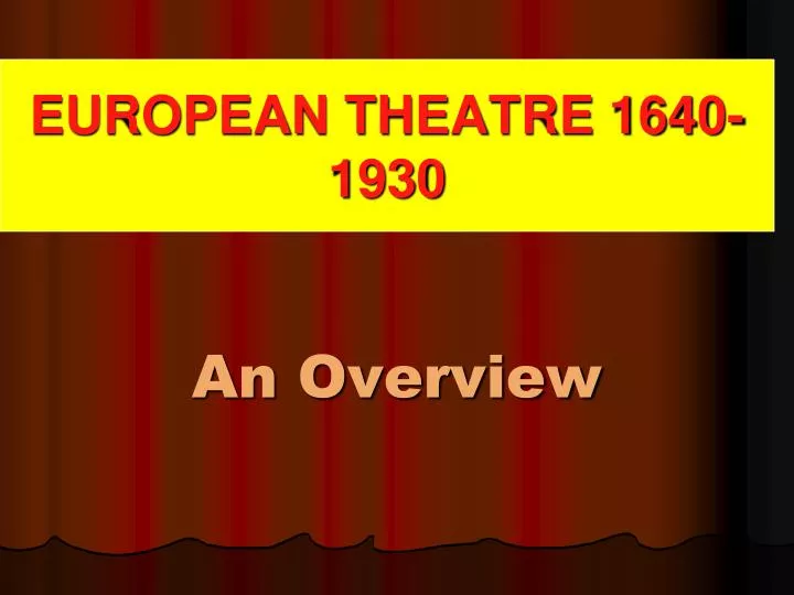 european theatre 1640 1930