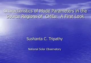 Characteristics of Mode Parameters in the Source Regions of CMEs: A First Look