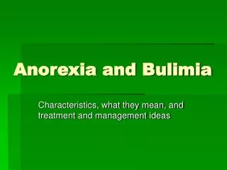 Anorexia and Bulimia