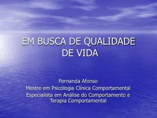 em busca de qualidade de vida
