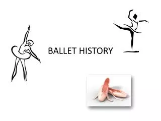 BALLET HISTORY