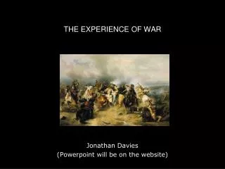 THE EXPERIENCE OF WAR