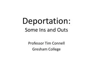 Deportation: Some Ins and Outs