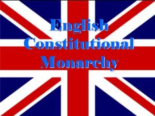 English Constitutional Monarchy