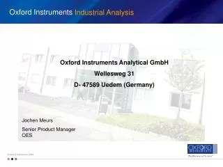 Oxford Instruments Analytical GmbH Wellesweg 31 D- 47589 Uedem (Germany)