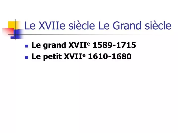 l e xviie si cle le grand si cle