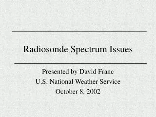 Radiosonde Spectrum Issues