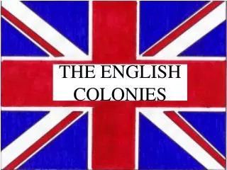 THE ENGLISH COLONIES