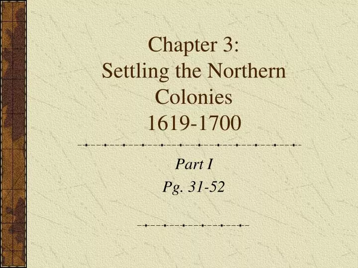 chapter 3 settling the northern colonies 1619 1700