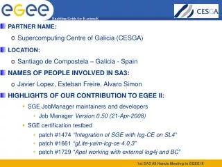 PARTNER NAME: Supercomputing Centre of Galicia (CESGA)? LOCATION: