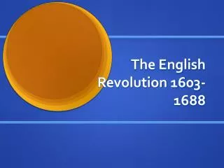 The English Revolution 1603-1688