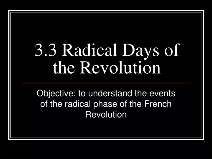 3 3 radical days of the revolution