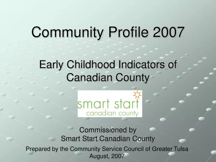 community profile 2007 early childhood indicators of canadian county