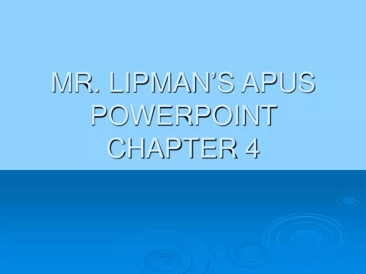 mr lipman s apus powerpoint chapter 4