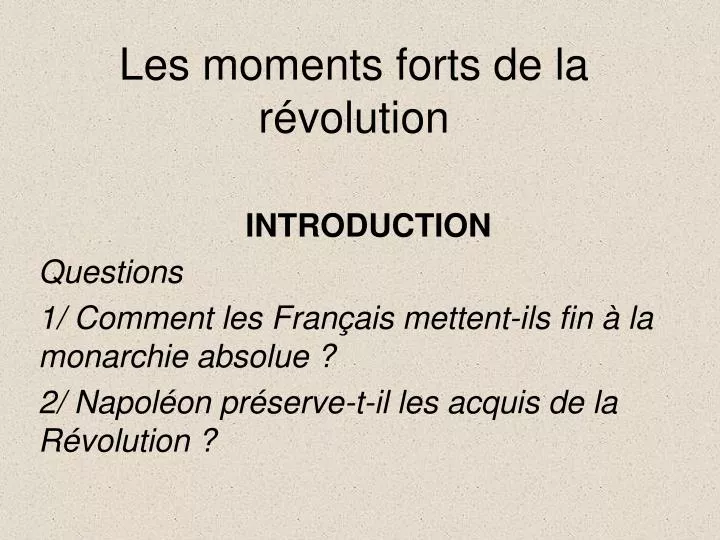 les moments forts de la r volution