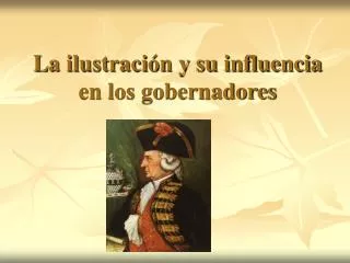 la ilustraci n y su influencia en los gobernadores