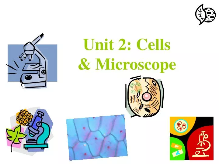 unit 2 cells microscope