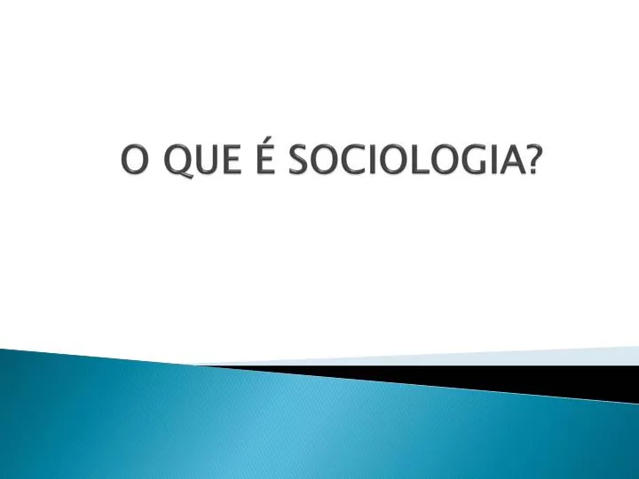o que sociologia