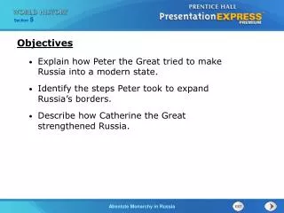 Explain how Peter the Great tried to make Russia into a modern state.