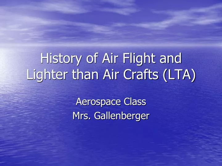 history of air flight and lighter than air crafts lta