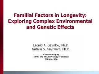 Familial Factors in Longevity: Exploring Complex Environmental and Genetic Effects