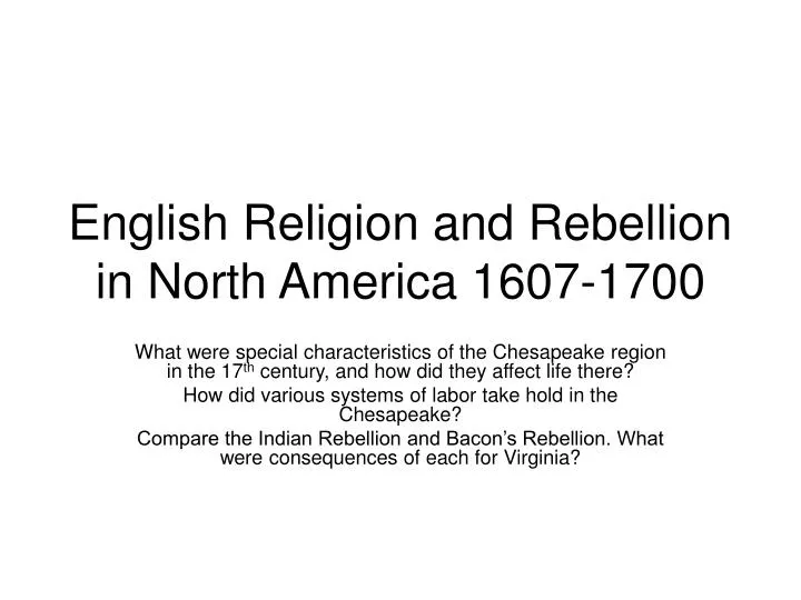english religion and rebellion in north america 1607 1700