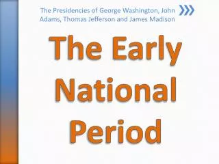 The Early National Period