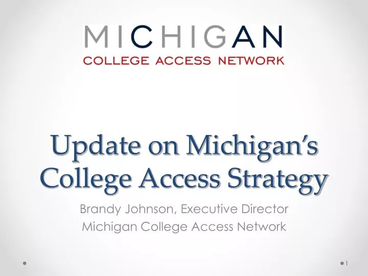 update on michigan s college access strategy