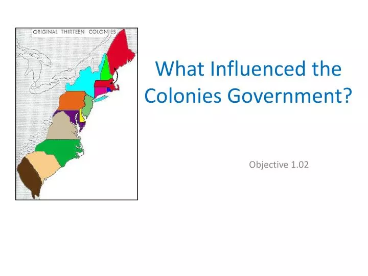 what influenced the c olonies government