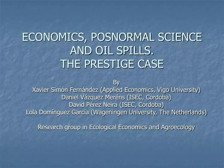 economics posnormal science and oil spills the prestige case