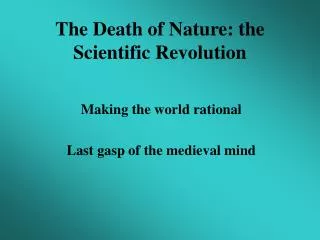 The Death of Nature: the Scientific Revolution