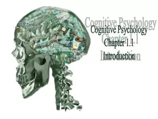 Cognitive Psychology Chapter 1.1 Introduction