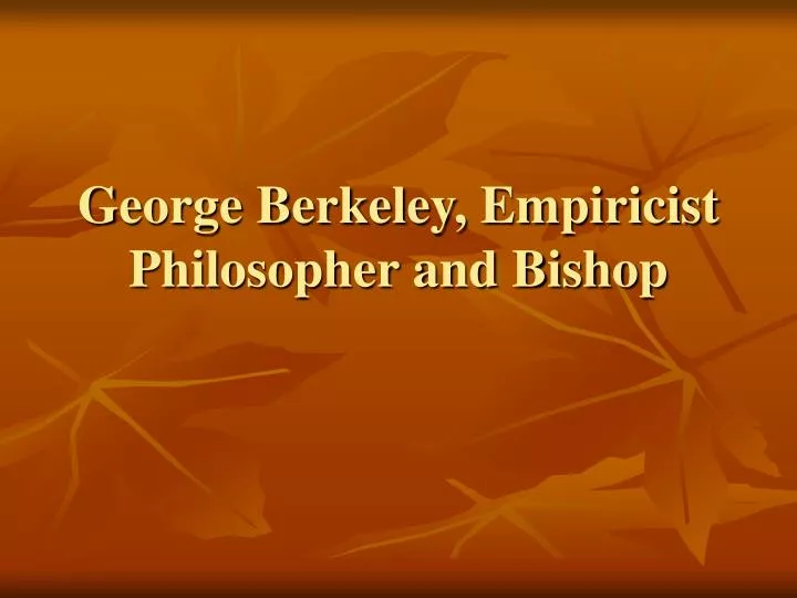 george berkeley empiricist philosopher and bishop