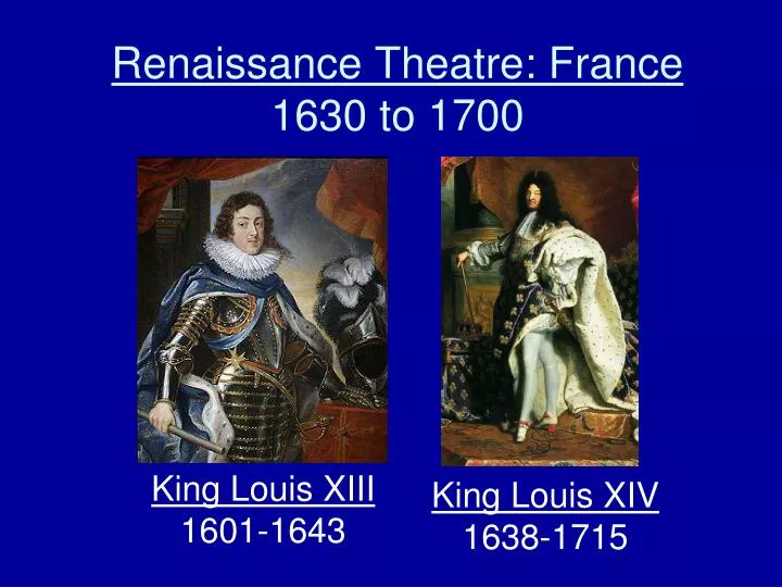renaissance theatre france 1630 to 1700